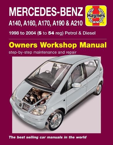 Mercedes-Benz A-Class Petrol & Diesel (98 - 04) Haynes Repair Manual (Tascabile)