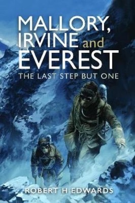 Robert H Edwards Mallory, Irvine and Everest (Gebundene Ausgabe)