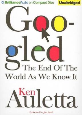 Googled: The End of the World as We Know It - Audio CD By Auletta, Ken ...