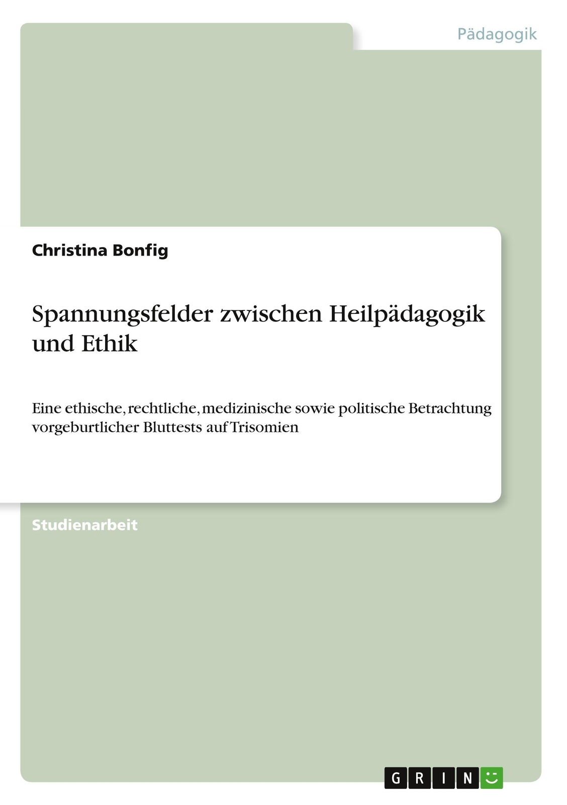 Spannungsfelder Zwischen Heilpädagogik Und Ethik Christina Bonfig