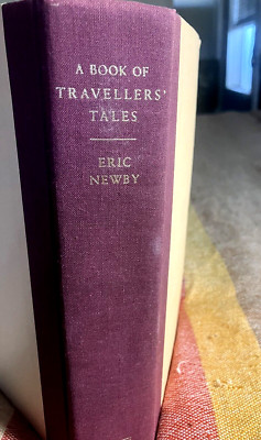A Book of Traveller's Tales (Eric Newby) Viking 1st US Edition HC 1985