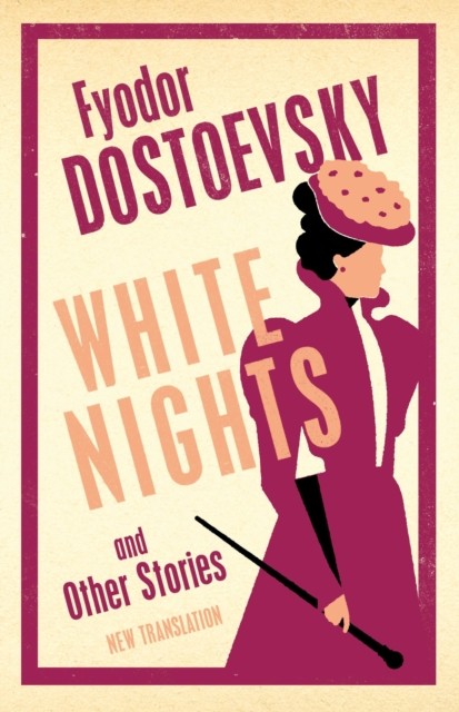 White Nights and Other Stories by Fyodor Dostoevsky (Paperback Book)