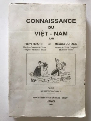 Connaissance du Viet-Nam Pierre Huard-Maurice Durand(1954) EFEO Hanoi Vietnam. - Photo 1/4