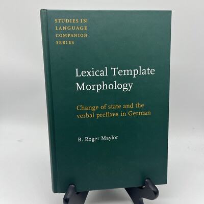 Lexical Template Morphology Changes Of State And The Verbal Prefixes In German