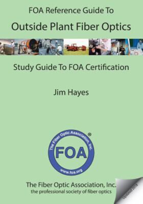 The FOA Reference Guide to Outside Plant Fiber Optics Paperback J