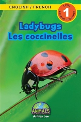Ladybugs / Les coccinelles: Bilingual (English / French) (Anglais / Fran�ais) An