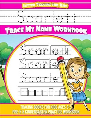 SCARLETT LETTER TRACING FOR KIDS TRACE MY NAME WORKBOOK: By Scarlett Books *NEW*