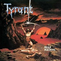 Tyrant - Mean Machine Galaxy Vinyl - Vinyl Record - F72Z