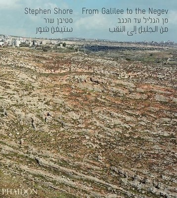 From Galilee to the Negev (Fotografia) Stephen Shore ; Jane Kramer ; Jodi Magnes
