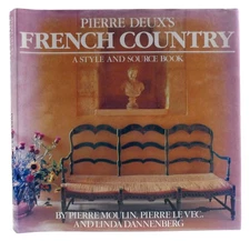 Pierre Moulin, Pierre Le Vec, Linda Dannenberg PIERRE DEUX'S FRENCH COUNTRY A St