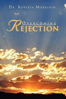 Overcoming Rejection Roberta Morrison Taschenbuch Kartoniert / Broschiert 2010