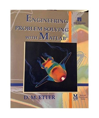 Engineering Problem Solving With Matlab [Matlab Curriculum/Book and Disk], Etter