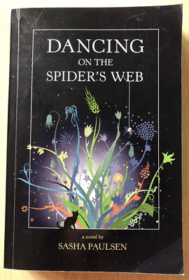Dancing on the Spider's Web Signed by Sasha Paulsen