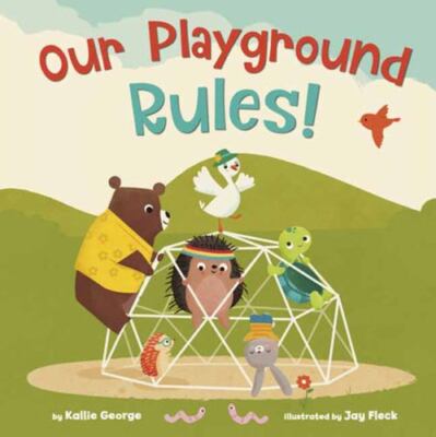 Our Playground Rules!, Hardcover by George, Kallie; Fleck, Jay (ILT), Brand N...