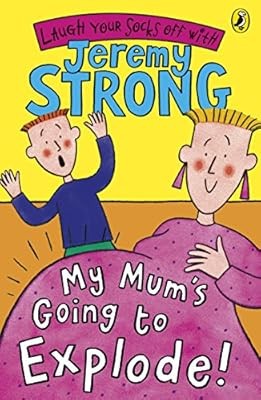 My Mums Going to Explode!, Strong, Jeremy, Used; Good Book