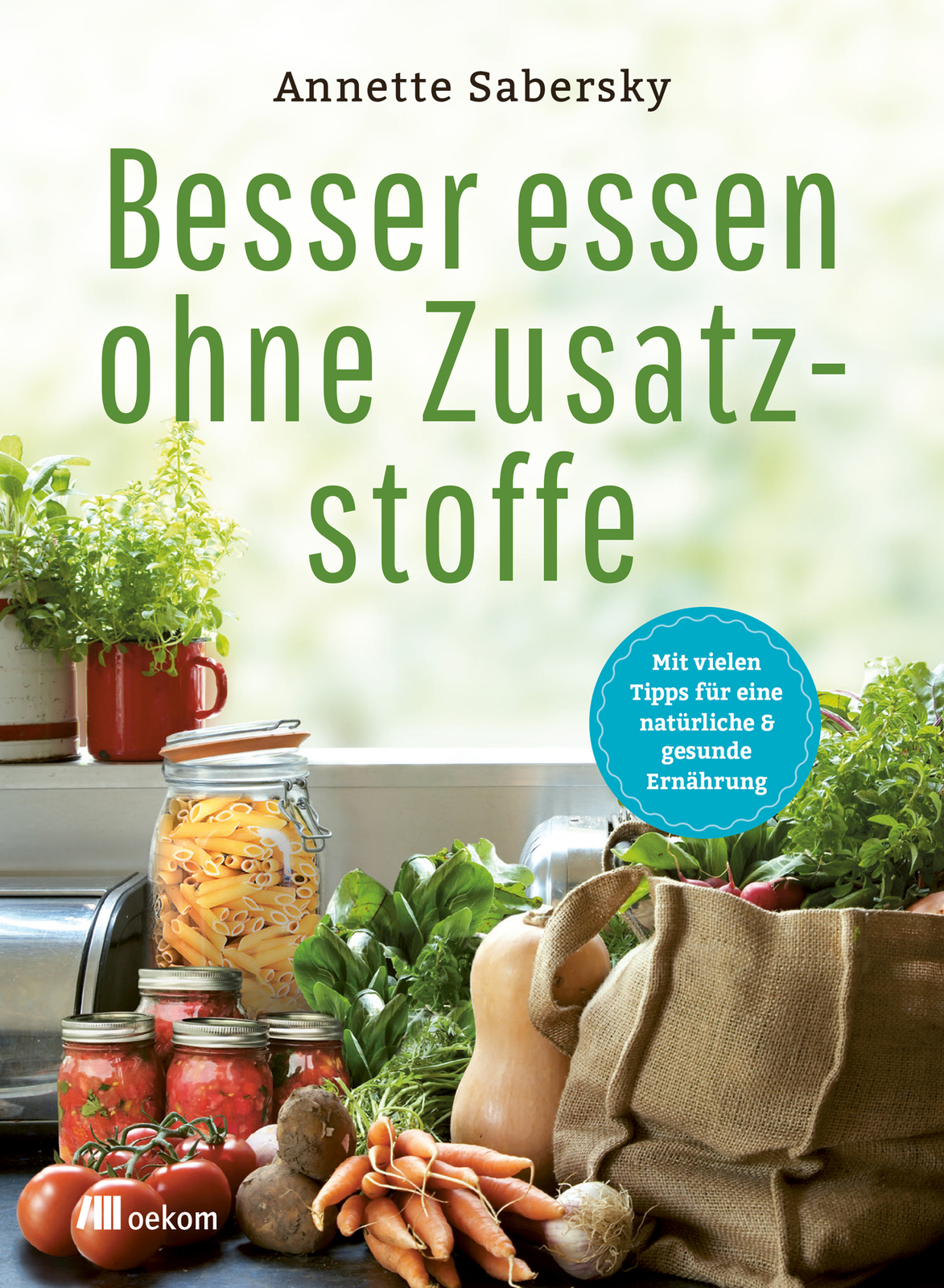Thumbnail - Annette Sabersky / Besser Essen Ohne Zusatzstoffe
