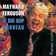 Maynard Ferguson These Cats Can Swing! (CD) Album (UK IMPORT)