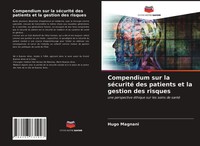 Hugo Magnani | Compendium Sur La SéCurité Des Patients Et La Gestion Des Risques