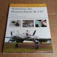 Modelling the Messerschmitt Bf 110 by Brett Green (2003, Trade Paperback)