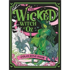 ~ The Wicked Witch of Oz Colouring Book ~ Elphaba ~ Glinda ~