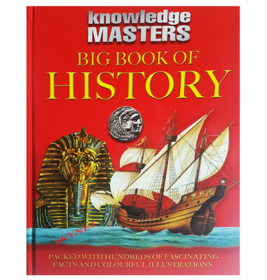 LARGE - CHILDRENS BIG BOOK OF HISTORY - An Encyclopedia of History - 96 PAGES