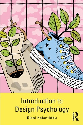 Introduction to Design Psychology by Eleni Kalantidou Hardcover Book