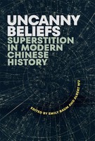 Uncanny Beliefs | Superstition In Modern Chinese History | Albert Wu (U. A.)