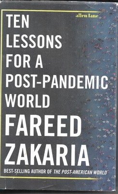 Ten Lessons for a Post-Pandemic World by Fareed Zakaria (2021, HARDCOVER)