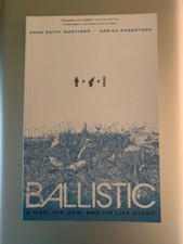 Ballistic 1 - Mortimer, Adam, Egypt/ Robertson, Darick  (ILT) - New