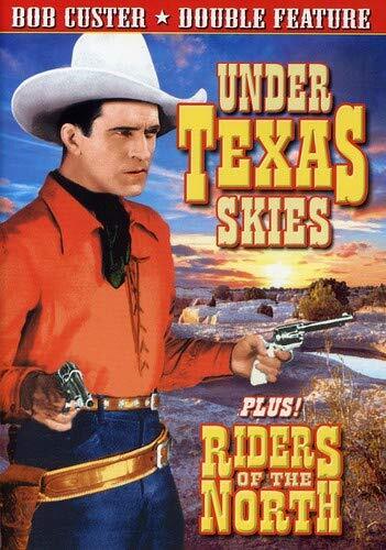 Custer, Bob Double Feature: Under Texas Skies (1930) / Riders of the North (DVD)