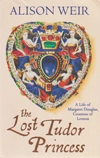 The Lost Tudor Princess - Alison Weir