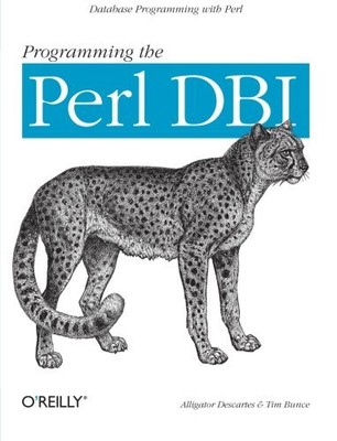 Programming the Perl DBI: Database programming with Perl,Tim Bunce,Alligator De