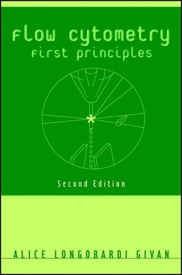 Flow Cytometry First Principles Sec..., Givan, Alice Lo