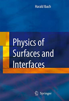 Physics of Surfaces and Interfaces - Paperback NEW Harald Ibach November 2010