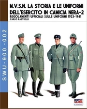 M.V.S.N. La storia e le uniformi dell'esercito in camicia nera - Vol. 2 (Paperba