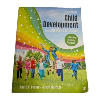 Child Development from Infancy to Adolescence : An Active Learning Approach...