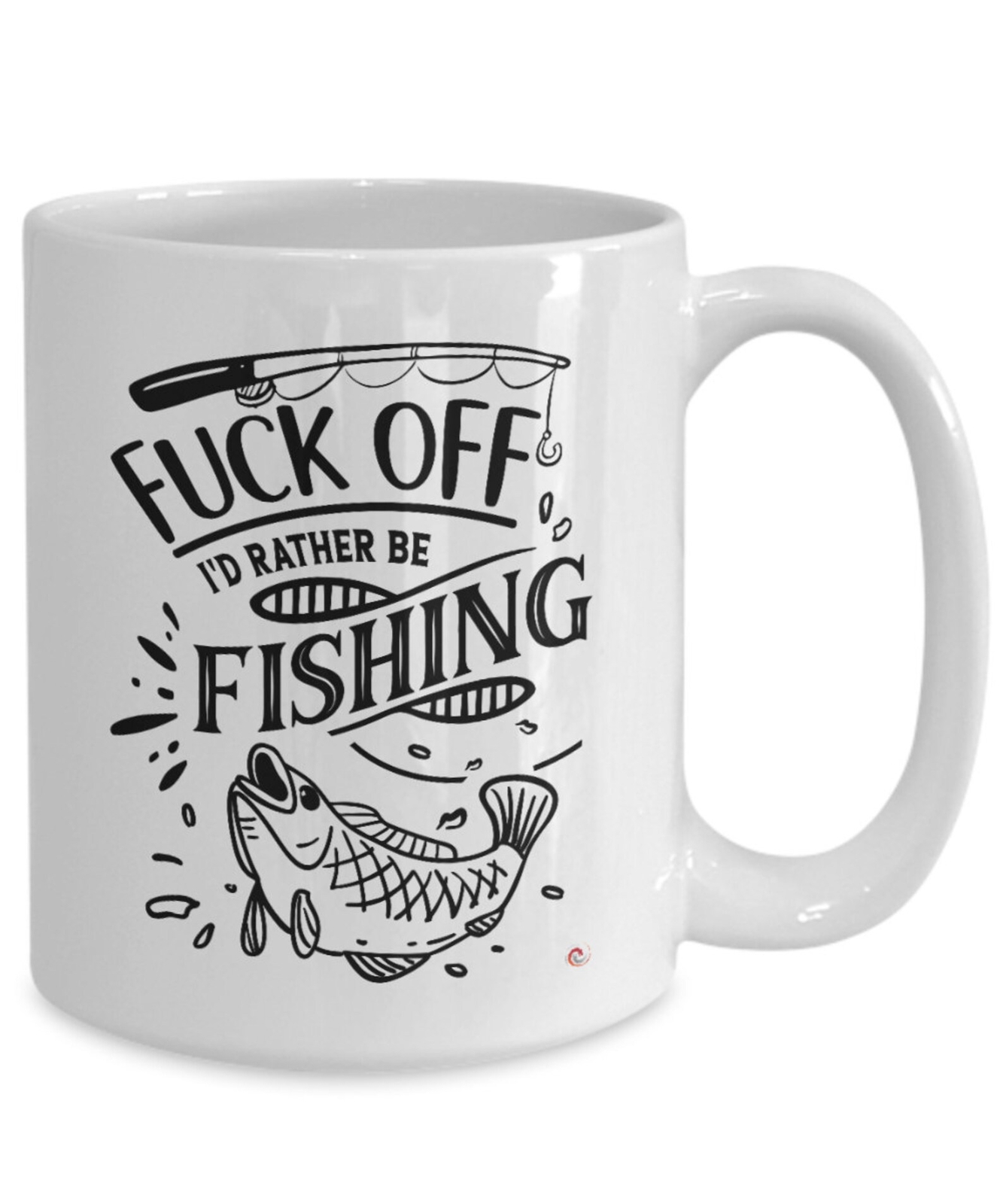Fck Off I'd Rather Be Fishing Funny White Coffee Mug