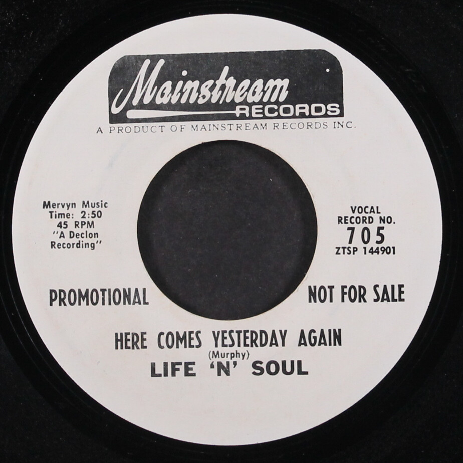 LIFE 'N' SOUL: here comes yesterday again / same MAINSTREAM 7