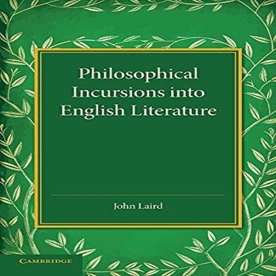 Philosophical Incursions Into English Literature Laird John Dr Pa