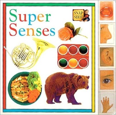 Super Senses, Snapshot