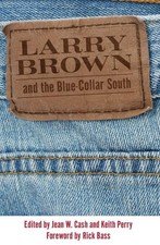 Jean W. Cash Larry Brown and the Blue-Collar South (Paperback) (UK IMPORT)