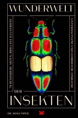 Wunderwelt der Insekten ~ Ross Piper ~  9783962444631