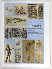 Andreas Tacke / Cranach Meisterwerke auf Vorrat Die Erlanger Handzeichnungen der