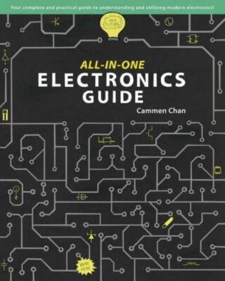 All-In-One Electronics Guide: Your Complete Ultimate Guide To Understanding...