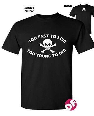 Too Fast To Live Too Young To Die T Shirt Punk 1977 Style Skull Back Kids Unisex Ebay