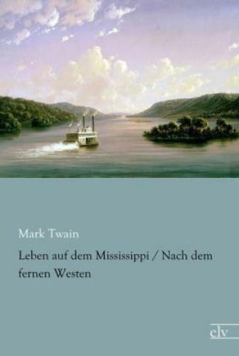 Thumbnail - Leben Auf Dem Mississippi / Nach Dem Fernen Westen 2449