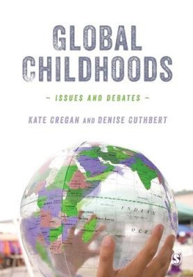 Global Childhoods: Issues and Debates by Cregan, Kate [Paperback, 208 pages]