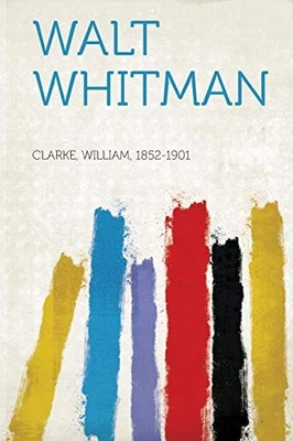 Walt Whitman by Clarke Clarke 9781314565140 NEW Free UK Delivery
