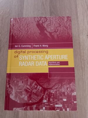 Digital Processing of Synthetic Aperture Radar Data: Algorithms and Implementati