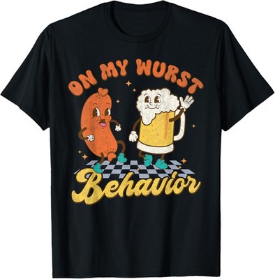 On My Wurst Behavior Sausage Beer German Unisex T-Shirt